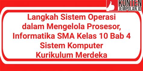 Langkah Sistem Operasi Dalam Mengelola Prosesor Informatika SMA Kelas