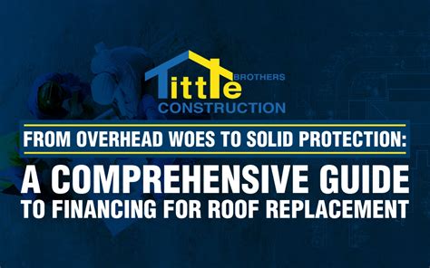 A Comprehensive Guide To Financing For Roof Replacement