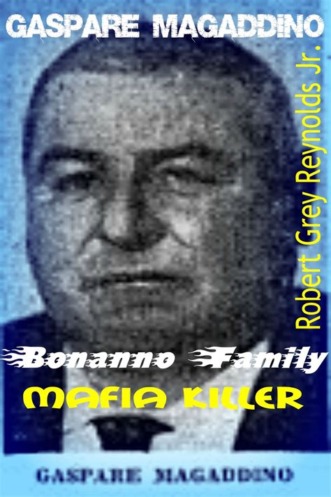 Gaspare Magaddino Bonanno Family Mafia Killer eBook by Robert Grey