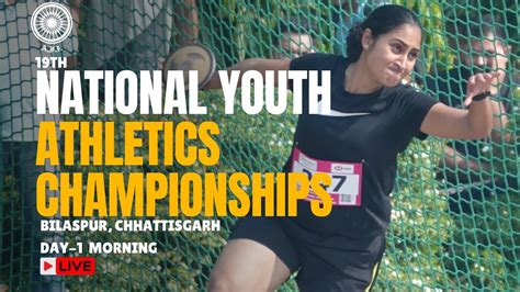 Live Th National Youth Athletics Championships Bilaspur