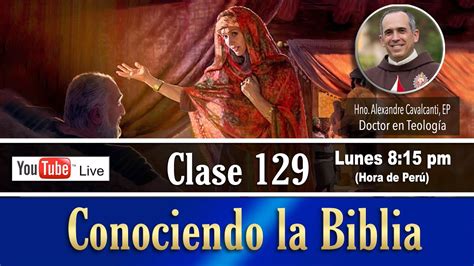 Curso Conociendo La Biblia En Vivo Clase Abigail Habla A Su