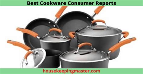 Best Cookware Consumer Reports In Housekeepingmaster