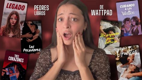 Los PEORES Libros De WATTPAD MaryBuks YouTube