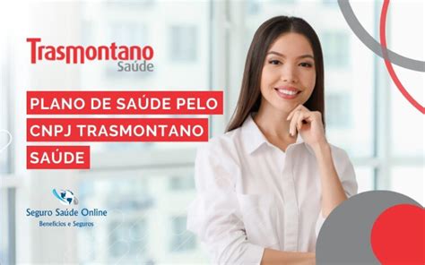 Plano de Saúde pelo CNPJ da Trasmontano Tabela de Preços e Rede