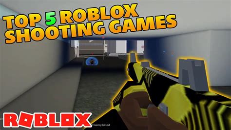 Top 5 Roblox Shooting Games 2020 Youtube