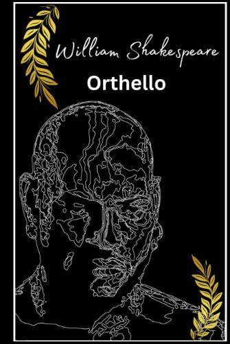 Othello By William Shakespeare The Destructive Power Of Jealousy And Manipulation In