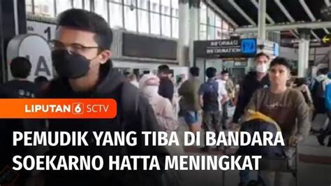 VIDEO Puncak Arus Balik Pemudik Yang Tiba Di Bandara Soekarno Hatta