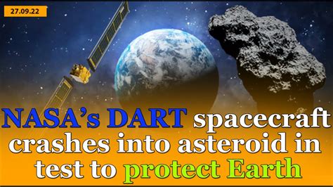 Nasas Dart Spacecraft Crashes Into Asteroid In Test To Protect Earth