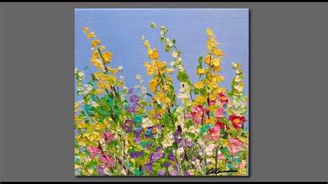 Acrylic Painting Wildflowers And Snapdragons Palette Knife Painting