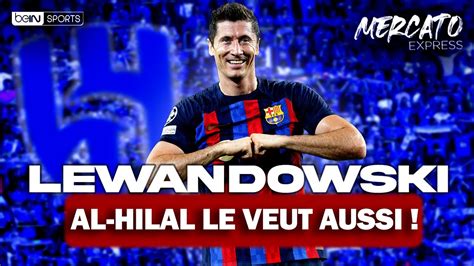 TRANSFERTS Lewandowski Le LOFT D Arsenal Man City Les Infos