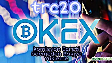 Okex Borsasi Kom Syonsuz Bak Ye Aktarma Youtube