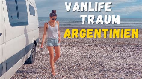 Ein Traum Wird Wahr Argentiniens Wilde Seite Van Life S Damerika