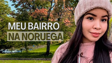 Tour Pelo Meu Bairro Na Noruega Suellen Raiane Youtube