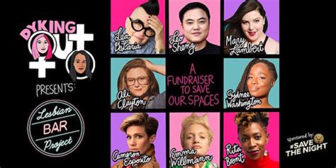 Dyking Out Presents The Lesbian Bar Project Savethenight In