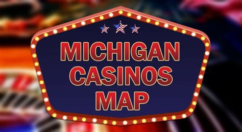 Michigan Casinos Map | American Casino Guide Book