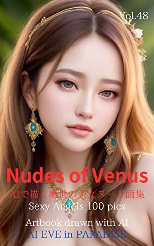 Nudes Of Venus Ai Sexy Angels Pics Artbook Drawn With