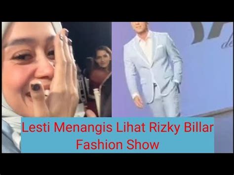 Lesti Kejora Menangis Haru Lihat Rizky Billar Fashion Show Youtube