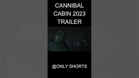 Cannibal Cabin 2023 Trailer Movieclip Horror Psychopat Killer