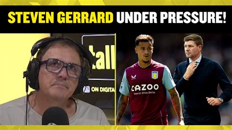 Gerrard Under Pressure Tony Cascarino Urges Aston Villa Fans To Give