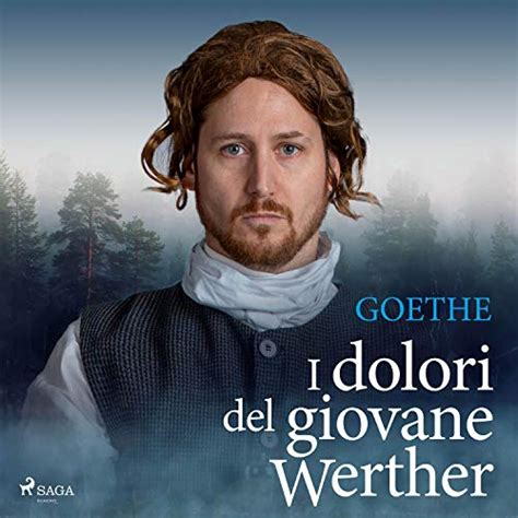 I Dolori Del Giovane Werther Audiolibro Johann Wolfgang Von Goethe