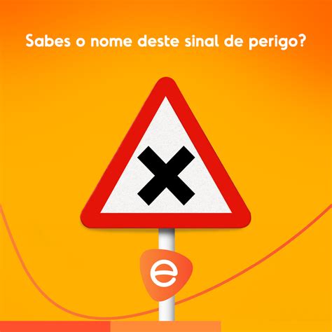 Qual O Nome Disso Desse Sinal - Sabes o nome deste sinal... - Drive Safe Escolas de Condução