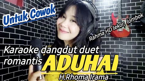 Karaoke Dangdut Duet ADUHAI Tampa Vocal Cowok Feat RAHMA HD Lombok