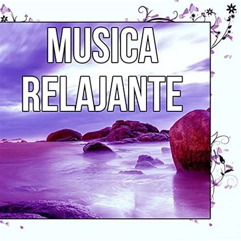 Amazon Musica Relajante Canciones Para Relajarse Y Meditar