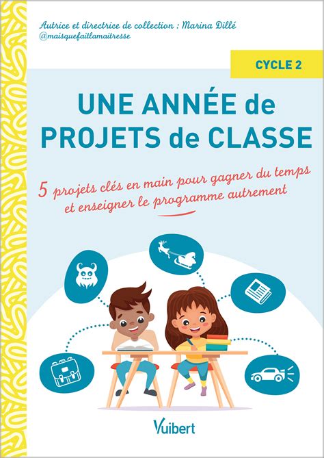 Une Ann E De Projets De Classe Cycle Vuibert