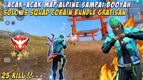 Solo Vs Squad Cobain Bundle Gratisan Terbaru Acak Acak Map Alpine