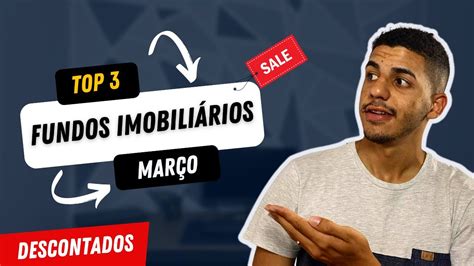 3 FUNDOS IMOBILIÁRIOS QUE ESTÃO MUITO BARATOS EM MARÇO YouTube