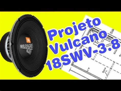 Projeto De Caixa Para Vulcano Swv Falante Invertido Vulcano