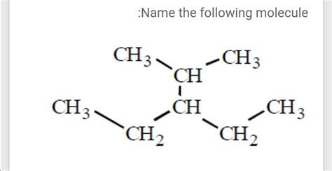 Answered Name The Following Molecule Ch3 Ch3 Bartleby