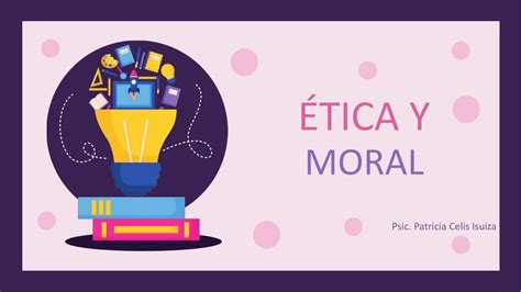 Ética y Moral Cliver Mijahuanca uDocz