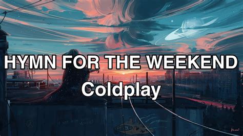 Coldplay Hymn For The Weekend Lyrics Point English Youtube