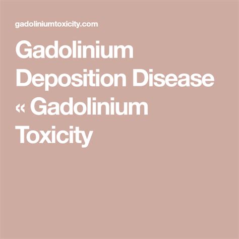 Gadolinium Deposition Disease « Gadolinium Toxicity | Disease, Sharon ...