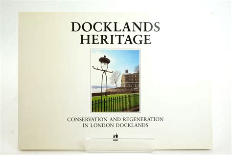 Stella & Rose's Books : DOCKLANDS HERITAGE: CONSERVATION AND REGENERATION IN LONDON DOCKLANDS ...