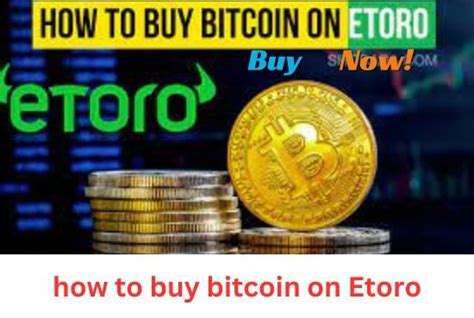 How To Buy Bitcoin On Etoro Bitcoin Price Today