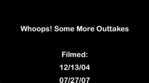 Whoops Some More Outtakes Full DVD Clip Version WMV MILF And Swinger