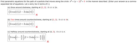 Solved Find Parametric Equations For The Path Of A Particle Chegg