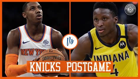 New York Knicks Vs Indiana Pacers Postgame Analysis Highlights And