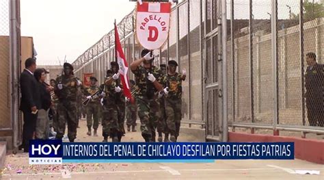 Chiclayo Internos Del Penal De Chiclayo Desfilan Por Fiestas Patrias