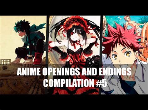 ANIME OPENINGS AND ENDINGS COMPILATION 5 Full Ver YouTube