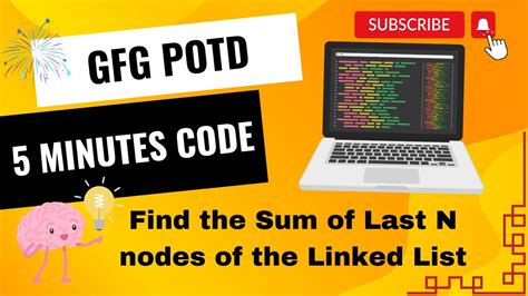 Find The Sum Of Last N Nodes Of The Linked List Gfg Potd Minutes