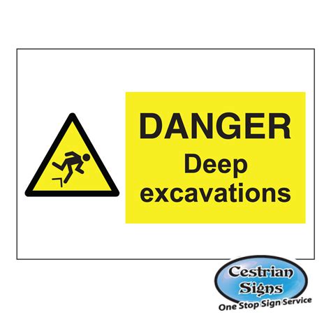 Danger Deep Excavations Signs 900mm X 600mm Cestrian Signs