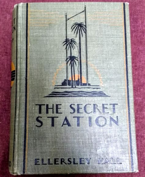 The Secret Station by Ellersley Hall: Very Good Hardcover (1929) 1st