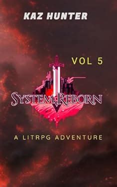 System Reborn Vol 5 A LitRPG Adventure Apocalypse Reincarnation Book