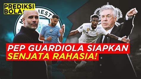 Pep Guardiola Siapkan Senjata Rahasia Untuk Gelar Juara Ucl Pertama