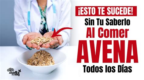 EMPIEZA A COMER AVENA TODOS LOS DIAS DESDE HOY Y MIRA LO QUE HACE