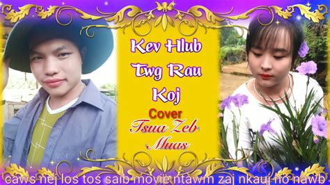 Kev Hlub Tws Rau Koj Cover Tsua Zeb Muas Youtube