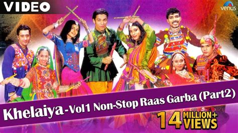 Khelaiya Vol Non Stop Raas Garba Part New Gujarati Dandiya